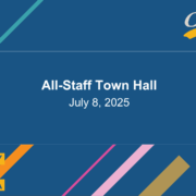 All-Staff-Town Hall - July 8, 2025 - Year End Workgroup Reports